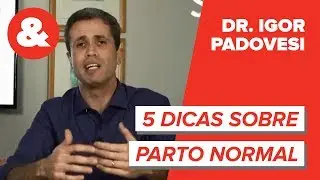Parto normal: 5 dicas que você precisa saber