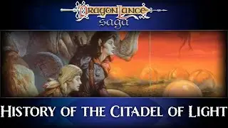 The History of the Citadel of Light | DragonLance Saga