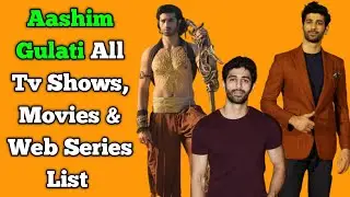 Aashim Gulati All Tv Serials List || Full Filmography || All Web Series List || Karn Sangini