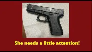 GLOCK 23 NEEDS SOME ATTENTION