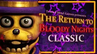 The Return To Bloody Nights PT2