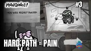 &ldquo;Hard Path&rdquo; Was a Lie (We Got Deleted) | Mewgenics | #3