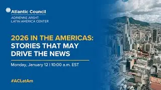 2026 in the Americas: Stories that may drive the news