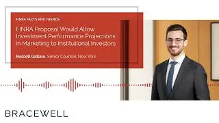 FINRA Proposal Would Allow Investment Performance Projections in Marketing Institutional Investors
