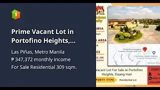 Prime Vacant Lot in Portofino Heights, Daang Hari