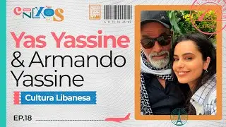 YAS YASSINE E ARMANDO YASSINE: CULTURA LIBANESA - CONEXÕES, COM GLORIA VANIQUE - #18 #CX