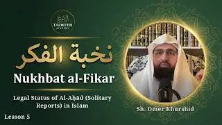 Nukhbat al Fikar | Lesson 5