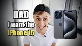 Convincing Your Parents to Buy You the iPhone 15