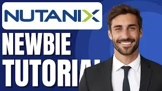 Nutanix Tutorial for Beginners | Nutanix Demo