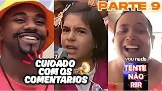 TENTE NÃO RIR | MELHORES COMENTÁRIOS CANTADOS - ENGRAÇADOS #parte9