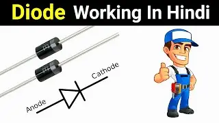 What is Diode in hindi | Working,Types,Uses | डायोड किसे कहते है