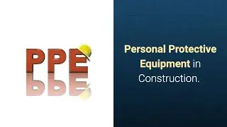 Personal Protective Equipment in Construction