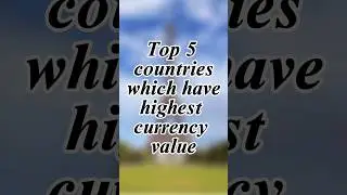 Top 5 countries which have highest currency value #shorts #youtubeshorts #knowledgebyfurqan
