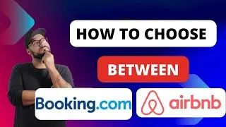 How Choose Between Airbnb and Booking.com [Quick Guides]