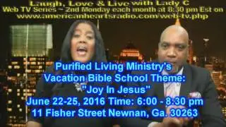 Purified Living Ministry Vacation Bible School Theme: 