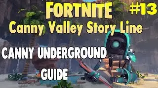 Fortnite Save The World │Canny Valley Story Mission │Canny Underground │Mission 13