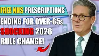 Free NHS Prescriptions Ending for Over-65s? Important 2026 Rule Change!