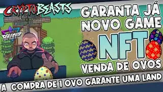 CryptoBeasts - Ovos e Lands Raras - Novo NFT com grande Pot&ecirc;ncial
