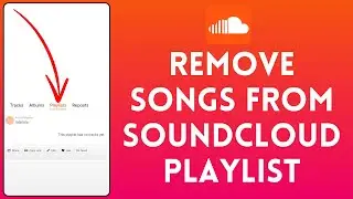 How to Remove Songs From SoundCloud Playlist (2024)