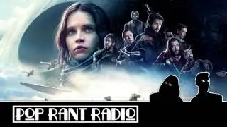 29. Rogue One: A Star Wars Story - POP RANT RADIO