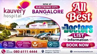 Kauvery Hospital in Electronic City, Bangalore / Doctors information and book an appointment 