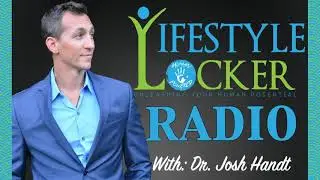 119: Dr. Josh Handt, Lifestyle Locker LIVE, Meditation, Boxing, and making changes.
