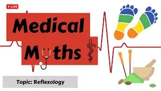 Medical Myths: Reflexology