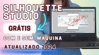 Como baixar o Silhouette Studio Gr&aacute;tis - Sem M&aacute;quina - Atualizado 2024