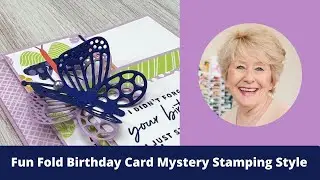 Fun Fold Birthday Card Mystery Stamping Style | Make A Card With Me