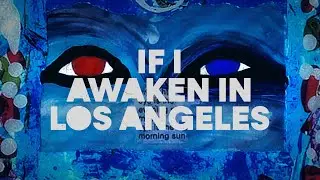 If I Awaken in Los Angeles - Official Trailer