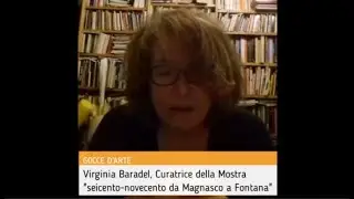 GOCCE D'ARTE: Virginia Baradel, Curatrice della Mostra 