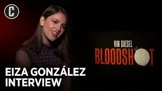 Bloodshot Interview: Eiza Gonz&aacute;lez