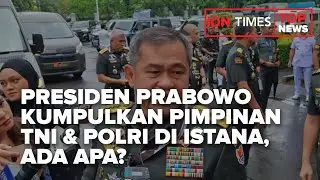 Presiden Prabowo Kumpulkan Pimpinan TNI & Polri Di Istana, Ada Apa?