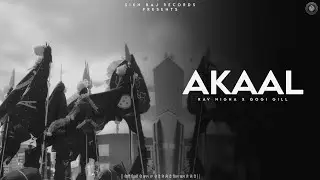 Akaal - Rav Nigha Ft Gogi Gill Latest Punjabi Songs 2025