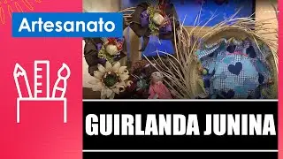 Fa&ccedil;a um lindo enfeite junino com a artes&atilde; Maria Angela Magossi &ndash; 05/06/25