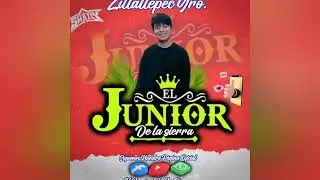 El Junior De la Sierra 👑 - La San marque&ntilde;a (cover versi&oacute;n chilena) 