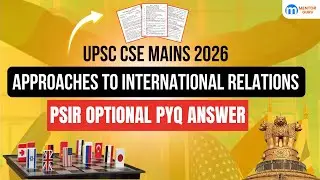 Approaches to International Relations | PSIR Optional PYQ Answer | UPSC Mains 2026 #upsc