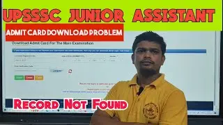 ✅UPSSSC Junior Assistant 5512 Main Exam Admit Card Download Problem #upssscjuniorassistant2022