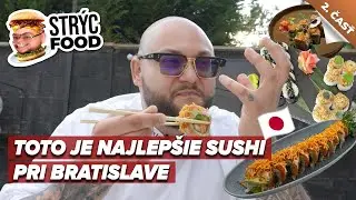 Str&yacute;c Food: Slov&aacute;ci robia najlep&scaron;ie sushi. &Scaron;pecialitu tohto majstra mus&iacute;&scaron; ochutnať