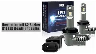 How to Install H11 LED Headlight Bulbs - SEALIGHT S2 Series