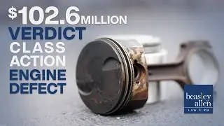 $102.6 Million Verdict - Class Action Engine Defect