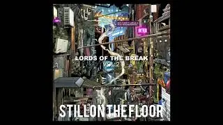 BreakTunes - Still  On The Floor ( Lords Of The Break Vol.2 ) Bboy Music 2026