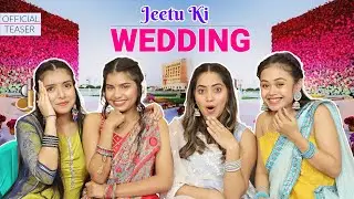 Jeetu ki Wedding |  Official Teaser | Anaysa