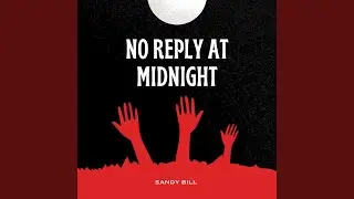 No reply at midnight