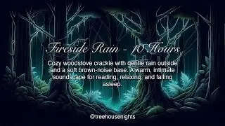 Fireside Rain - 10 Hours | Cozy Sleep Sounds | Fireplace | Brown Noise | Black Screen