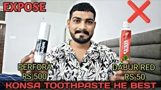 Perfora vs dabur red toothpaste konsa he best cheap vs expensive #perfora #daburred #toothpaste