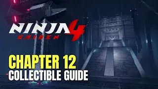Ninja Gaiden 4 Chapter 12 All Collectible Locations - 100% Guide