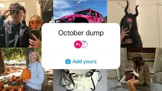 October Dump Instagram chain story | October dump add yours sticker | trending add yours sticker