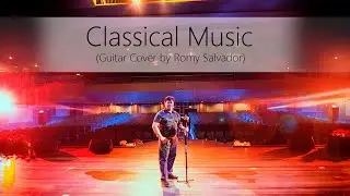 Classical Music 4 (Guitar Cover by Romy Salvador)