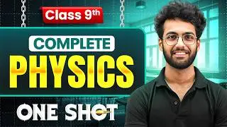 Complete Class 9th PHYSICS In One Shot | All CHAPTERS Rapid Revision 🔥